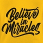 Preview: T-Shirt: Believe in Miracles